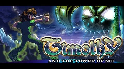 Timothy and the Tower of Mu (PC) - MyGamer Visual Cast stream
