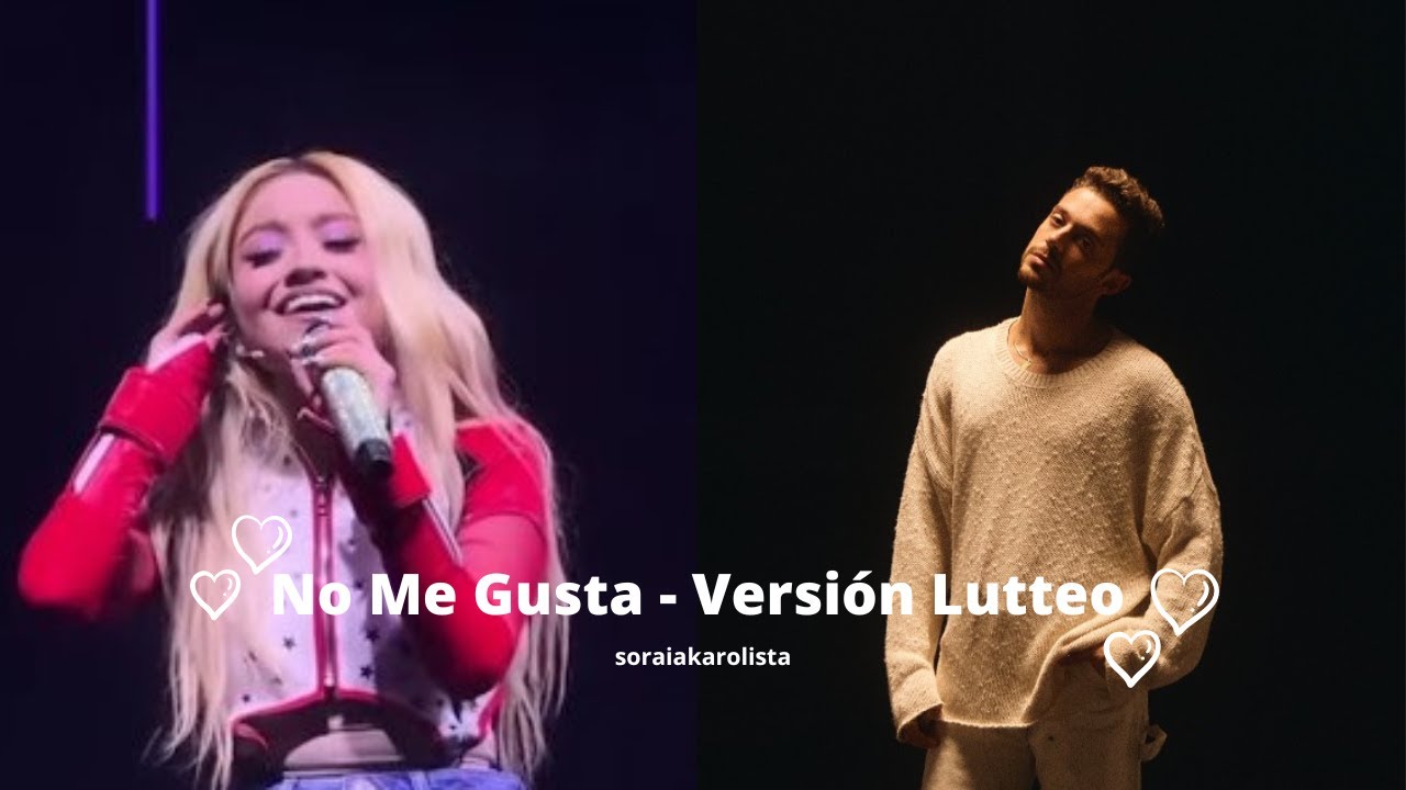 No me gusta - Karol Sevilla y Ruggero Pasquarelli - Versión Lutteo / Ruggarol