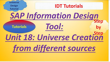 SAP IDT Unit 18 :Universe Creation from Different Sources: Tutorial