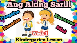 Week 1 | ANG AKING SARILI | KINDERGARTEN LESSON| MELC Week 1 | ANG AKING SARILI | KINDERGARTEN LESSON| MELC