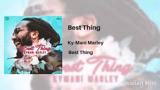 Ky Mani Marley - Best Thing 🌴🌊