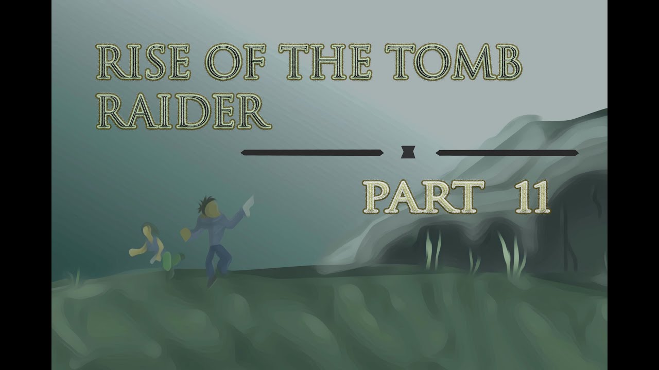 Rise of the Tomb Raider Walkthrough - Mission 11: Rescue Jonah - Part 1 