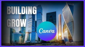 How to Create a Building Growth Animation in Canva