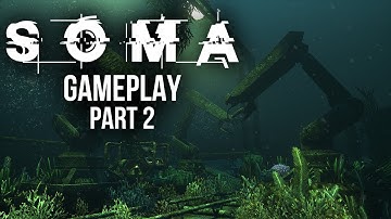 SOMA (2015) - Full Game Walkthrough - Longplay - No Commentary (HD) Part 2