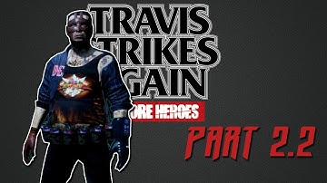 Travis Strikes Again: No More Heroes | Life is Destroy | Part 2.2