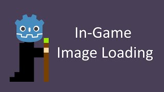 In-game Image Loading in Godot