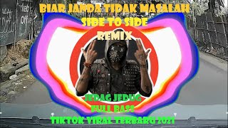 DJ Biar janda tidak masalah side to side Jedag Jedug Remix Full Bass Tiktok Viral Terbaru 2021