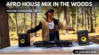 House Horizons EP 7 - Afro House Mix in the Woods