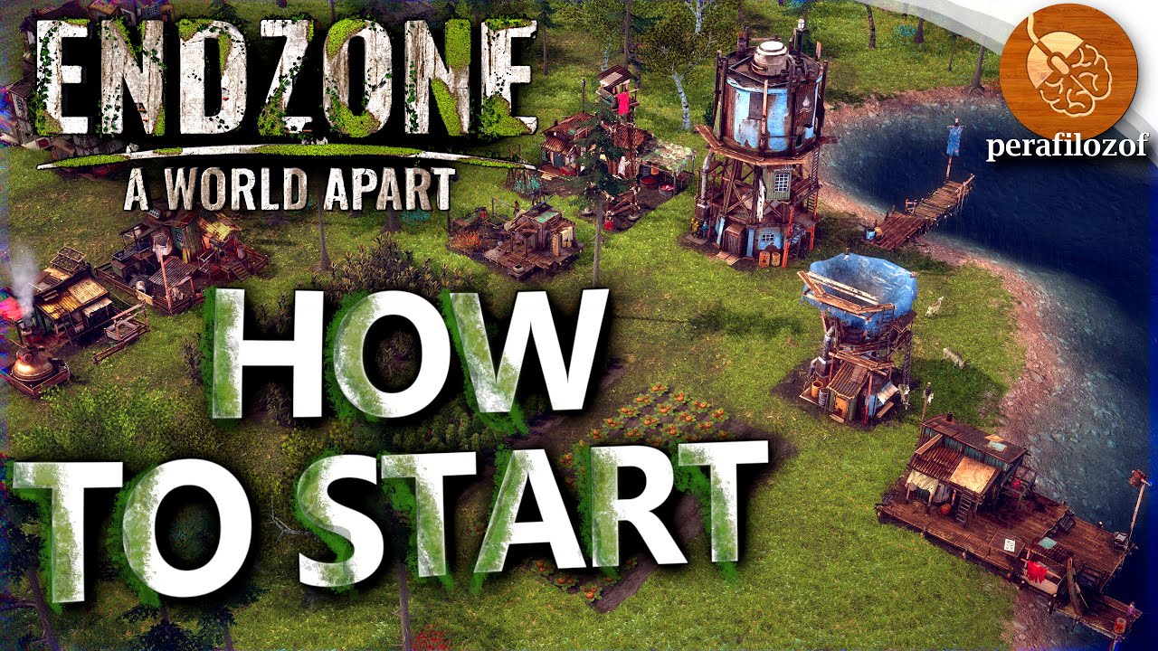 ☢ How to Start in Endzone - A World Apart, a survival city builder ...