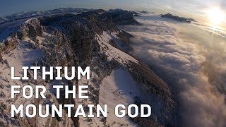 Lithium for the mountain god