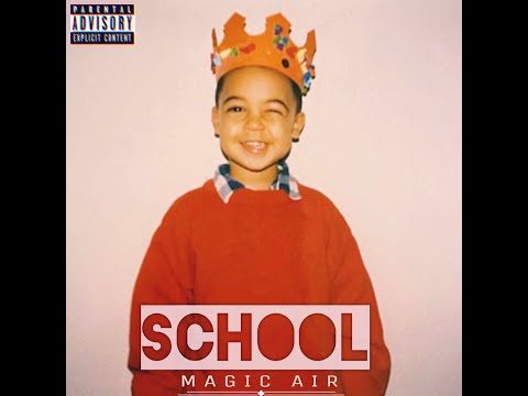 Magic Air - School Lyrics | Lyrics.Com