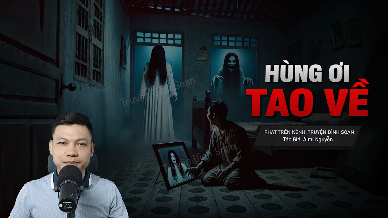 HÙNG ƠI TAO VỀ - Tay Ai Dưới Gầm Giường | Chuyện ma tâm linh trinh thám MC Đình Soạn Kể