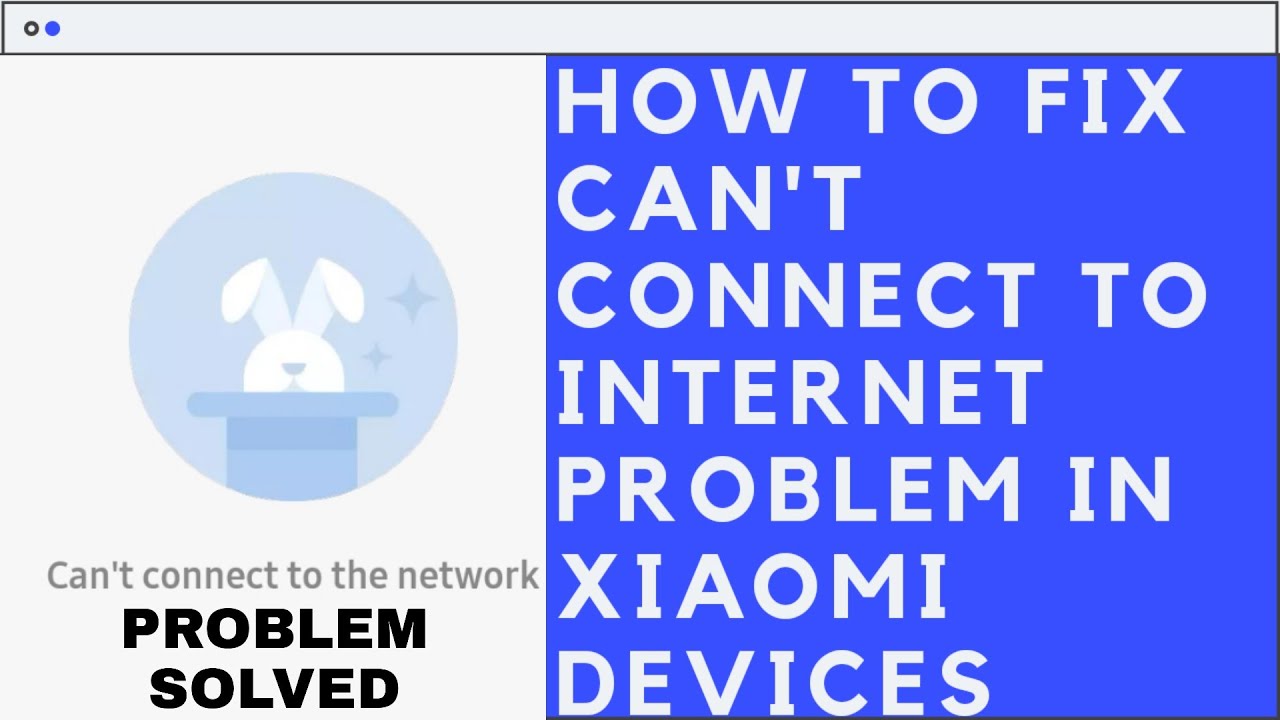 HOW TO FIX CAN T CONNECT TO INTERNET PROBLEM IN XIAOMI DEVICES 100 