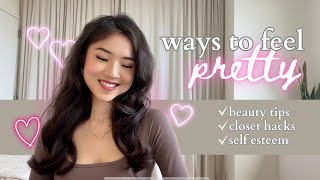 Ways to feel prettier for yourself  | subtle yet powerful glow up tips