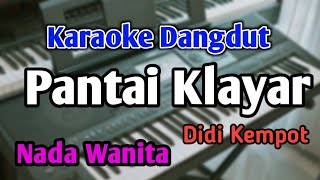 PANTAI KLAYAR - KARAOKE || NADA WANITA CEWEK || Didi Kempot || Audio HQ || Live Keyboard