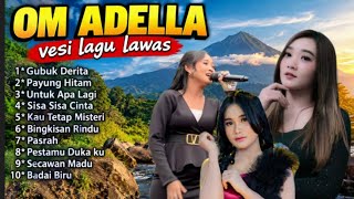 OM ADELLA Versi lagu Lawas//Gubuk Derita//sherly kdi//nurma pejah