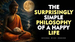 Stop Overcomplicating Happiness – Buddhist Wisdom