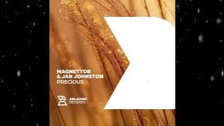 Magnettor & Jan Johnston -  Precious (Extended Mix) [ Ablazing Records ]