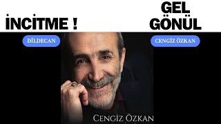 GÖNÜL GEL/CENGİZ ÖZKAN/İNCİTME !  YUNUS  EMRE /DildeCan#şiir #türkü #türküler sevdamız#hikaye#can Resimi