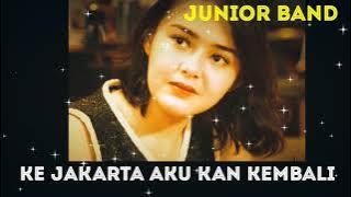 Ke Jakarta aku kan kembali  Junior band