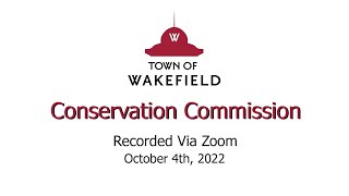 Wakefield Conservation Commission Meeting - October 4th, 2022