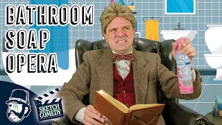 Bathroom Soap Opera | #Sketch #Comedy | #TV for When Nature Calls | Conductor’s Hat