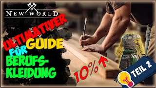 🛠️New World - Ultimate Guide to Workwear Part 2 / Upgrading, Bonuses, Auction House 👩‍🌾