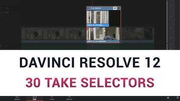 DaVinci Resolve 12 - 30 Take Selectors