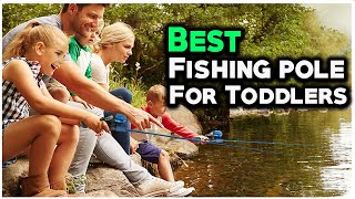 5 Best Toddler Fishing Pole 2022 -  Toddler's mama