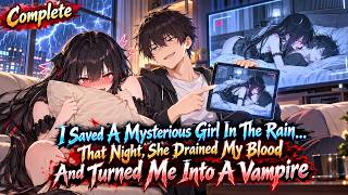 I Saved A Mysterious Girl In The Rain… That Night, She Drained My Blood And Turned Me Into A Vampire