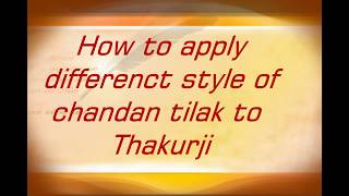 How to Apply Different Style of Chandan Tilak -अलग तरीको से चन्दन तिलक लगाना Chandan yatra
