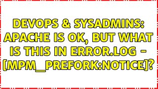 DevOps & SysAdmins: Apache is OK, but what is this in error.log - cu