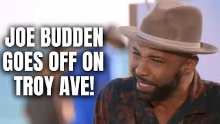 Joe Budden GOES OFF On Troy Ave!