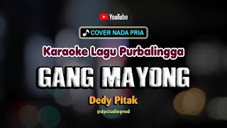 GANG MAYONG [Karaoke] Dedy Pitak | Lagu Jawa Ngapak Purbalingga Mbangun