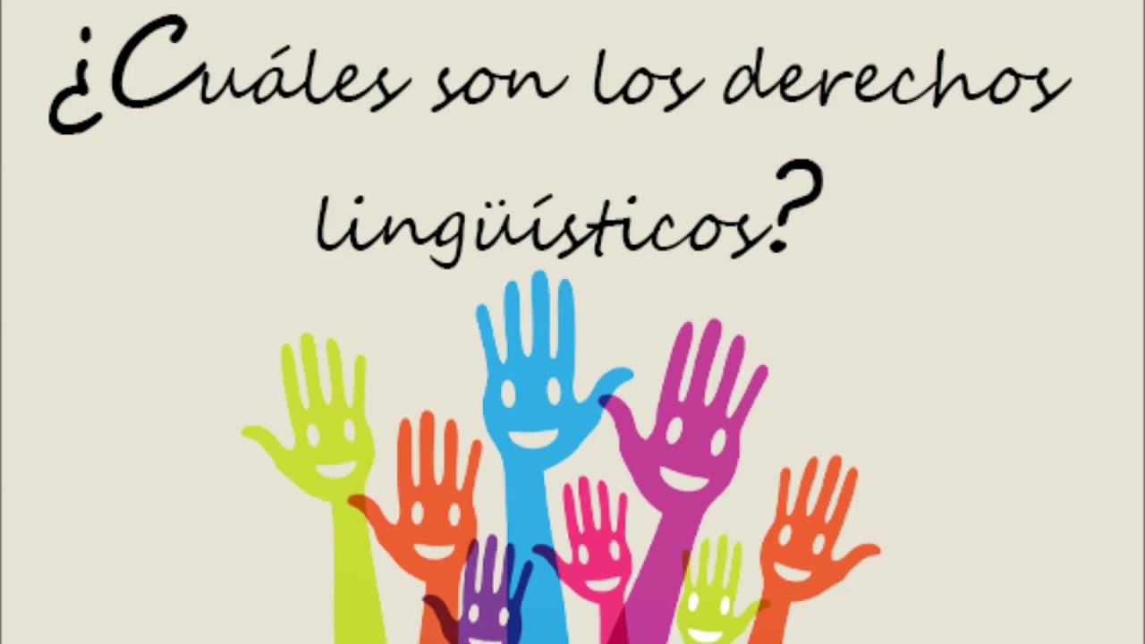 Derechos Lingüísticos - ¿Qué son? [II] - YouTube