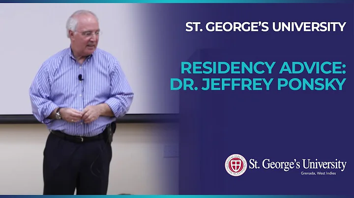 Residency Advice:  Dr. Jeffrey Ponsky | St. George...