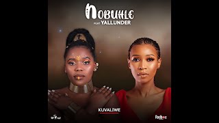 Nobuhle Feat. Yallunder - Kuvaliwe