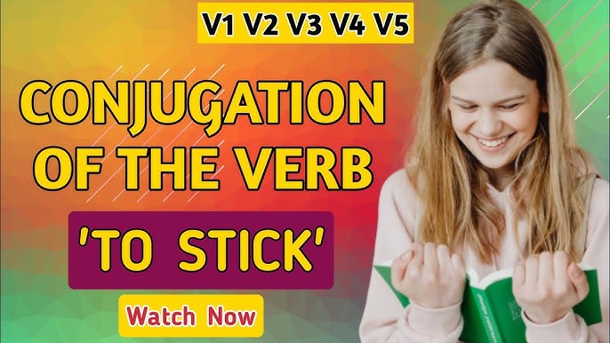 Stick Past And Past Participle Form V1 V2 V3 V4 V5 Form of Stick