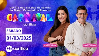 Desfile Das Escolas De Samba De Manaus  Ao Vivo  A Crtica  01032025