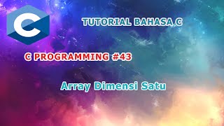 Belajar Bahasa C  #43 - Array Dimensi Satu