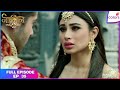 Naagin S2 Full Episode Ep 35 Shivangi Kills Mahish Colors TV Naagin S2 Full Episode Ep 35 Shivangi Kills Mahish Colors TV