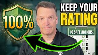 Will The VA Reduce Your 100% VA Disability Rating? 10 Things Veterans Do That Are SAFE!