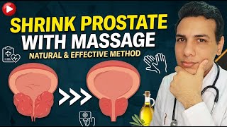 Prostate Massage to Shrink the Prostate