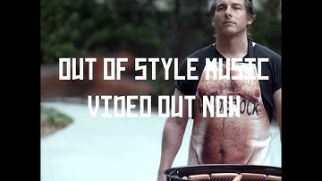 OUT OF STYLE MUSIC VIDEO OUT NOW (See Link Below For Video)