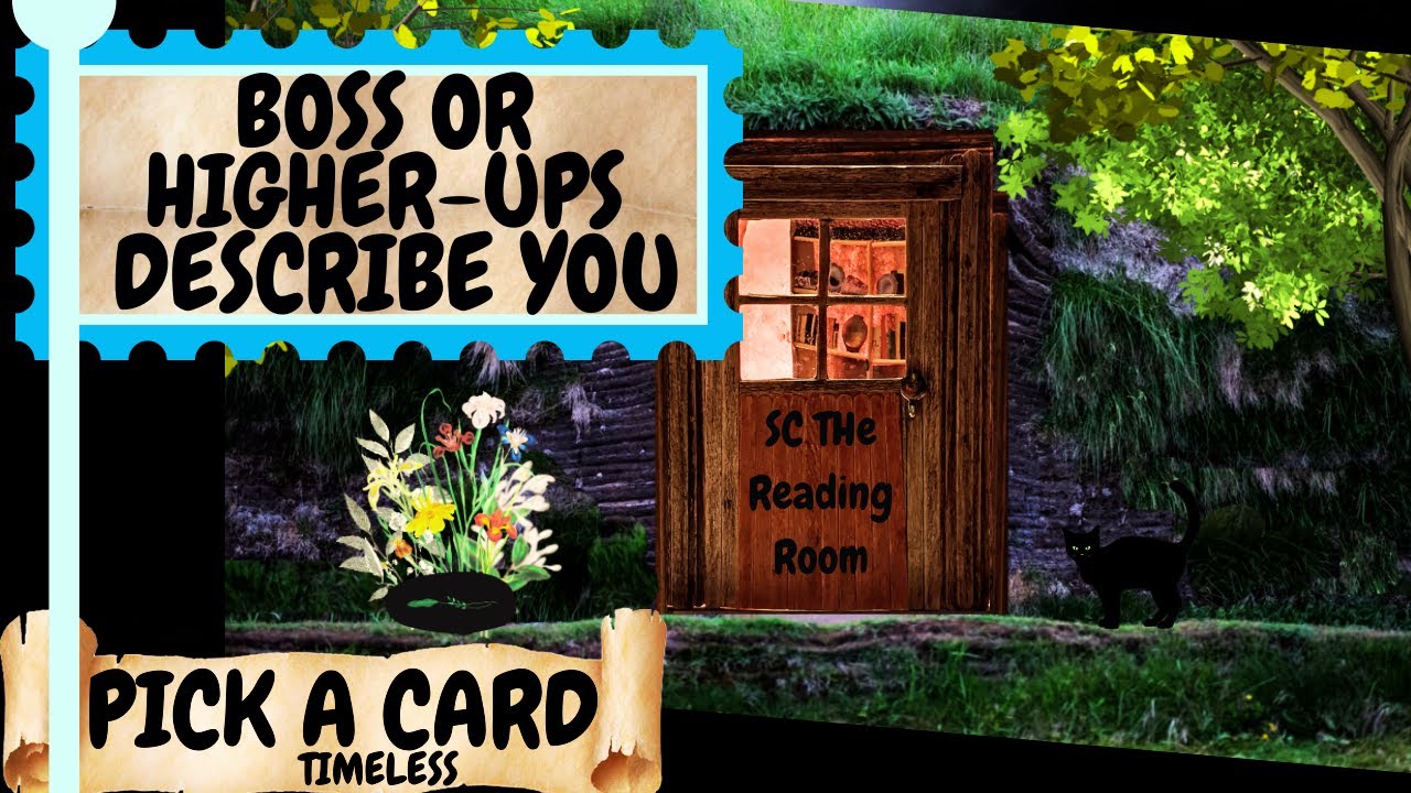 PICK A CARD How Would Your Boss Or Higher-Ups Describe You To Others? TAROT READING-TIMELESS