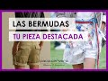 LAS BERMUDAS | Cómo HACER que sea TU PIEZA DESTACADA esta TEMPORADA | Paca Cervera