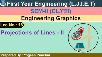 Lec-18_Projections of Lines - II| Engineering Graphics | First Year Engineering
