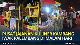 Pusat Jajanan Kuliner Kambang Iwak Palembang di Malam Hari