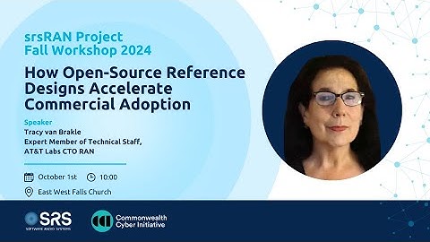 2024 srsRAN  Fall Workshop: How Open Source Reference Designs Accelerate Commercial Adoption