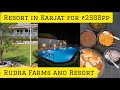 Rudra farms and resorts  resort near karjat  family outing for 2500pp